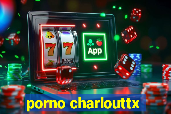 porno charlouttx